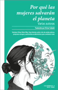Por qué las mujeres salvarán el planeta. VV. AA