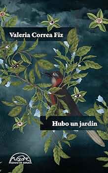 Hubo un jardín. Correa Fiz, Valeria