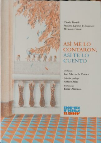 Así me lo contaron, así te lo cuento. Perrault, Charles