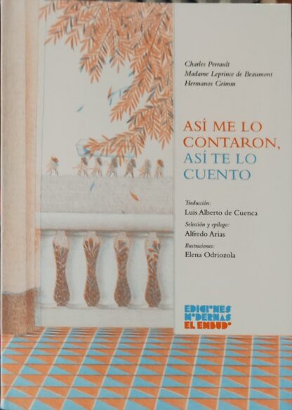 Así me lo contaron, así te lo cuento. Perrault, Charles