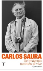 De imágenes también se vive. Saura, Carlos