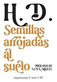 Semillas arrojadas al suelo. H.D (Doolittle, Hilda)