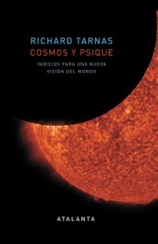 Cosmos y psique. Indicios para una nueva visión del mundo. Tarnas, Richard