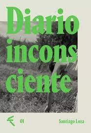 Diario inconsciente. Loza, Santiago
