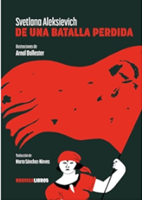 De una batalla perdida. Alexsievich, Svetlana