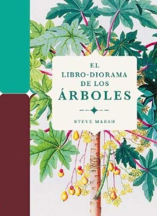El libro-diorama de los Árboles. Marsh, Steve