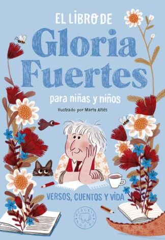El libro de Gloria Fuertes para niñas y niños. Versos, cuentos y vida. Fuertes, Gloria