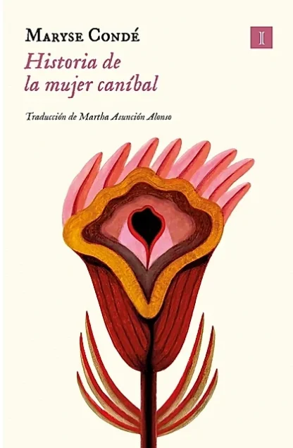 Historia de la mujer caníbal. Condé, Maryse