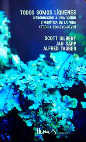 Todos somos líquenes. Scott, Gilbert | Tauber, Alfred |  Sapp, Jan