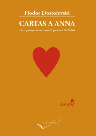 Cartas a Anna. Correspondencia con Anna Grigorievna. 1867–1880. Dostoievski, Fiódor M
