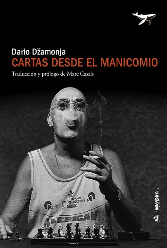 Cartas desde el manicomio. Dzamonja, Dario