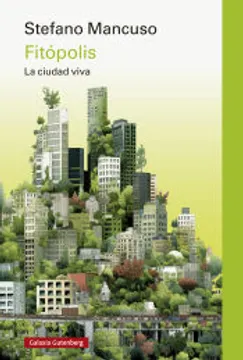 Fitópolis, la ciudad viva. Mancuso, Stefano