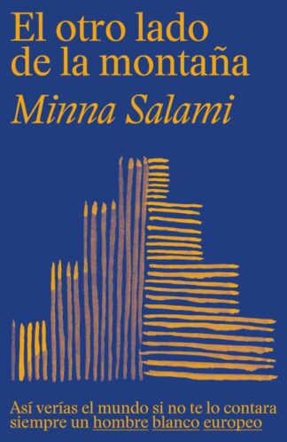El otro lado de la montaña. Así verías el mundo si no te lo contara siempre un hombre blanco europeo. Salami, Minna