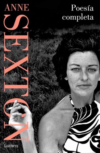 Poesía completa. Sexton, Anne