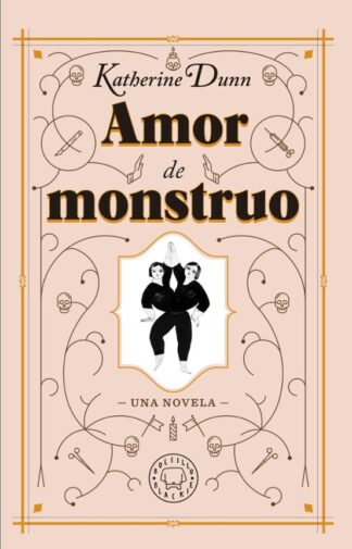 Amor de monstruo. Dunn, Katherine