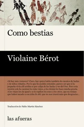 Como bestias. Bérot, Violaine