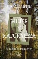 Mujer y naturaleza. El rugido en su interior. Griffin, Susan
