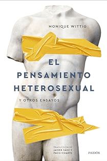 El pensamiento heterosexual y otros ensayos. Wittig, Monique