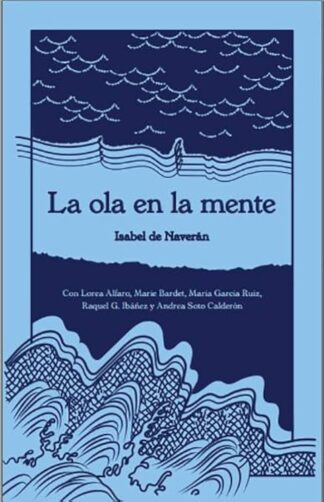 La ola en la mente. de Naverán, Isabel