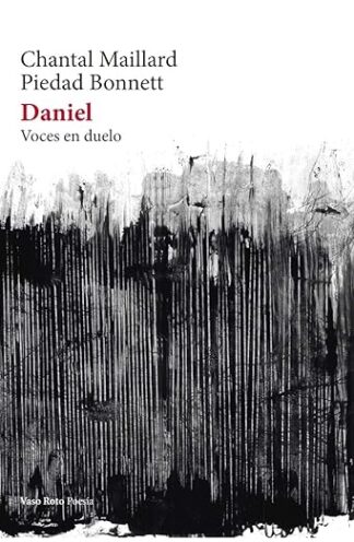 Daniel: Voces en duelo. Bonnett, Piedad | Maillard, Chantal
