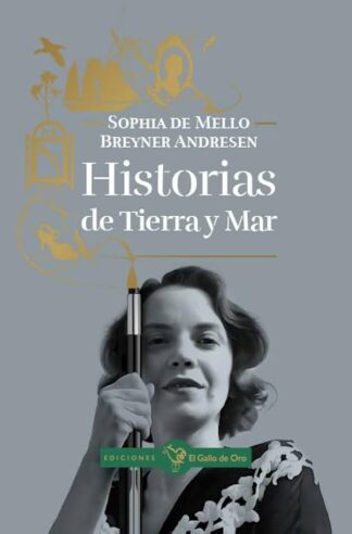 Historias de tierra y mar. Mello Breyner Andresen, Sophia de