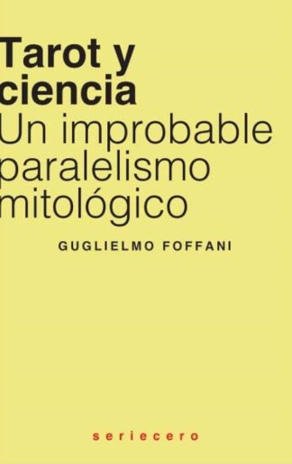 Tarot y Ciencia un improbable paralelismo mitológico. Foffani, Guglielmo