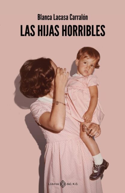 La hijas horribles. Lacasa, Blanca