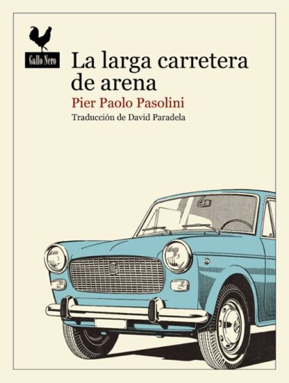 La larga carretera de arena. Pasolini, Pier Paolo