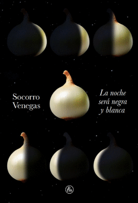 La noche será negra y blanca. Venegas, Socorro