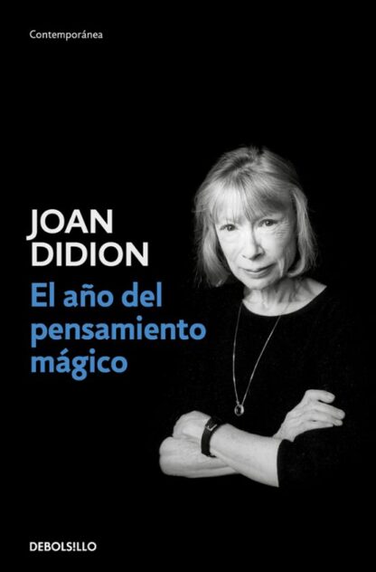 El año del pensamiento mágico (debolsillo). Didion, Joan