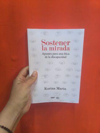 Sostener la mirada. Marín, Karina