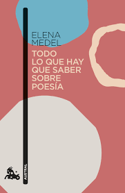Todo lo que hay que saber sobre poesía. Medel, Elena