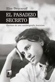 El pasadizo secreto. Drucaroff, Elsa