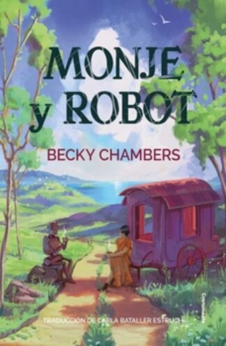 Monje y robot. Chambers, Becky