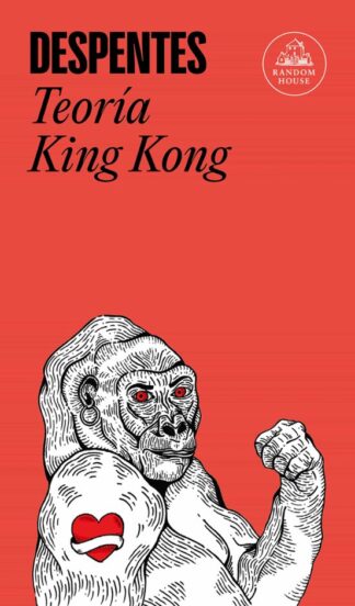 Teoría king kong. Despentes