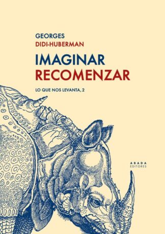 Imaginar recomenzar. Lo que nos levanta, 2.  Didi-Huberman, Georges