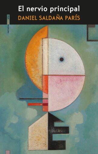 El nervio principal. Saldaña, Daniel
